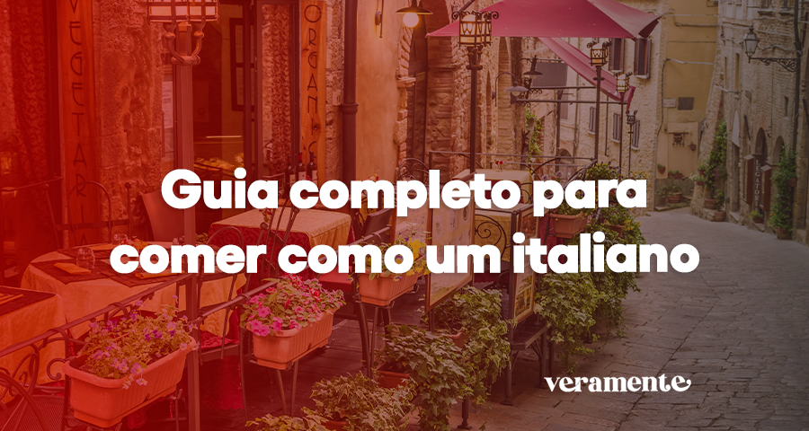 Guia completo para comer como um italiano