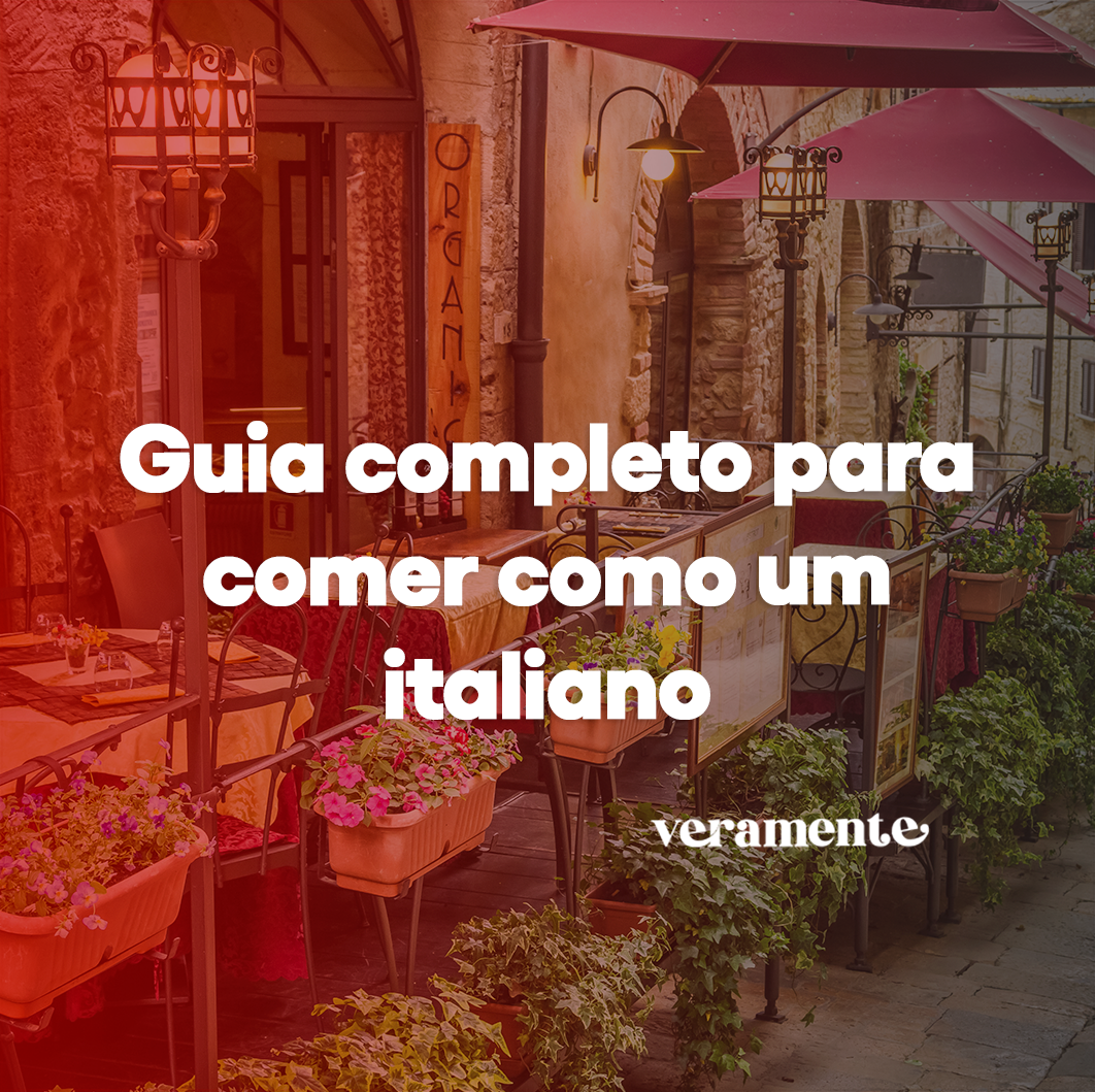 Guia completo para comer como um italiano: mercados, pratos e tradições